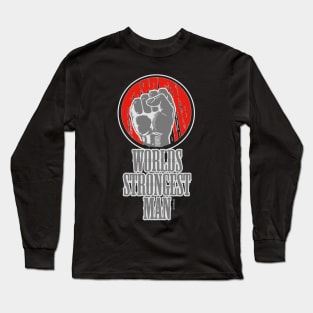 the strongest man in the world Long Sleeve T-Shirt